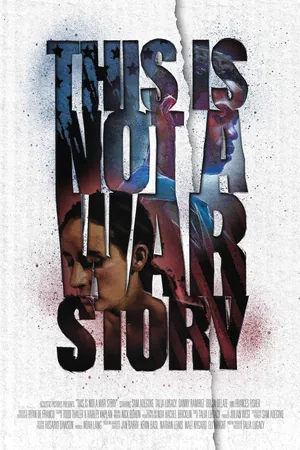 This Is Not a War Story