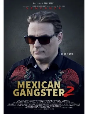 Mexican Gangster 2: Venganza